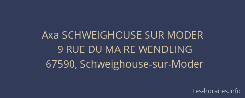 Axa SCHWEIGHOUSE SUR MODER
