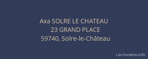 Axa SOLRE LE CHATEAU