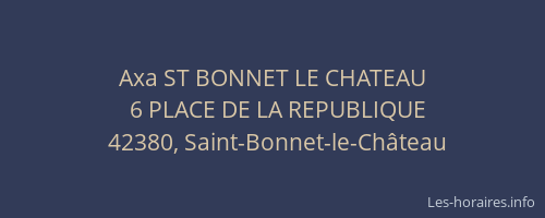 Axa ST BONNET LE CHATEAU
