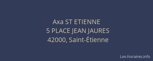 Axa ST ETIENNE