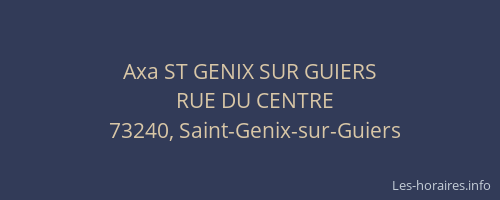 Axa ST GENIX SUR GUIERS