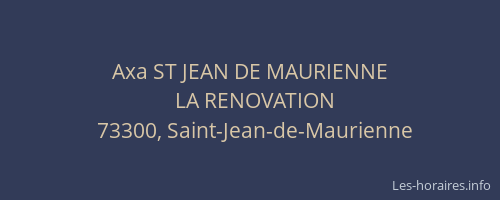 Axa ST JEAN DE MAURIENNE
