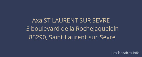 Axa ST LAURENT SUR SEVRE