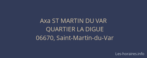 Axa ST MARTIN DU VAR