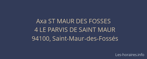 Axa ST MAUR DES FOSSES