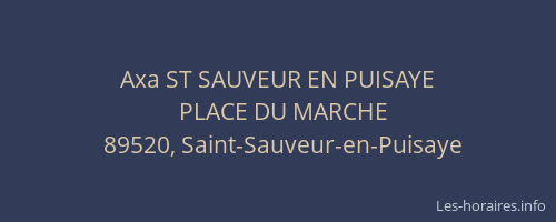 Axa ST SAUVEUR EN PUISAYE