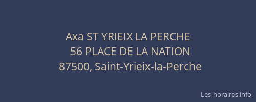Axa ST YRIEIX LA PERCHE