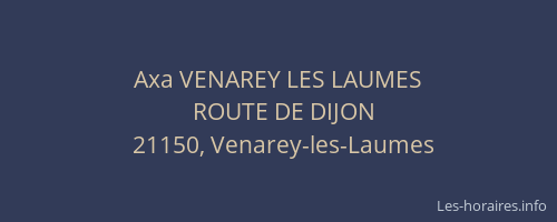 Axa VENAREY LES LAUMES