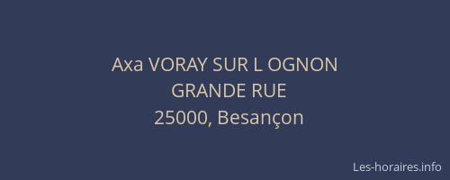 Axa VORAY SUR L OGNON