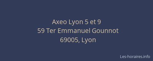 Axeo Lyon 5 et 9