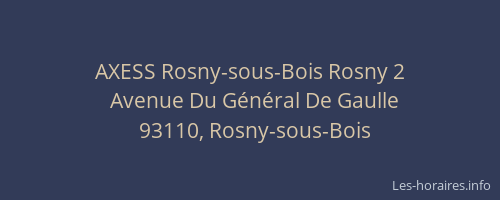 AXESS Rosny-sous-Bois Rosny 2