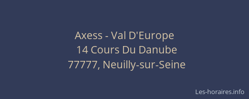 Axess - Val D'Europe