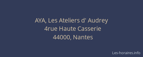 AYA, Les Ateliers d' Audrey