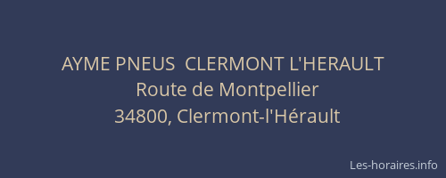 AYME PNEUS  CLERMONT L'HERAULT