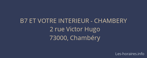B7 ET VOTRE INTERIEUR - CHAMBERY