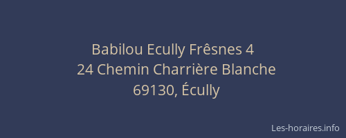 Babilou Ecully Frêsnes 4