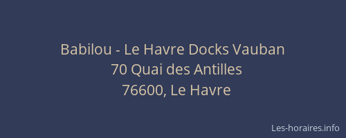 Babilou - Le Havre Docks Vauban