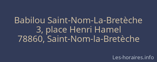 Babilou Saint-Nom-La-Bret&egrave;che