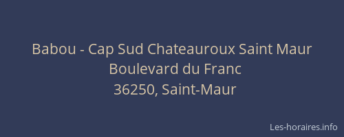 Babou - Cap Sud Chateauroux Saint Maur
