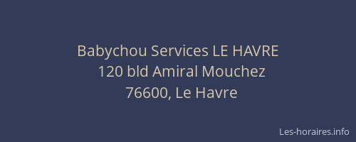 Babychou Services LE HAVRE