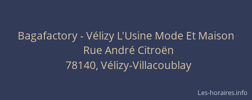 Bagafactory - V&eacute;lizy L'Usine Mode Et Maison