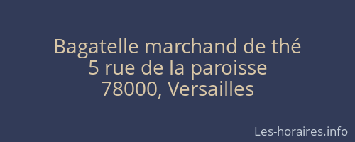 Bagatelle marchand de thé