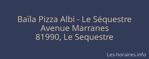 Baïla Pizza Albi - Le Séquestre