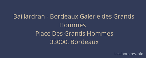 Baillardran - Bordeaux Galerie des Grands Hommes