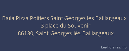 Ba&iuml;la Pizza Poitiers Saint Georges les Baillargeaux