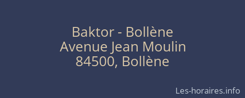 Baktor - Bollène