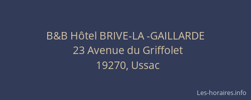 B&B H&ocirc;tel BRIVE-LA -GAILLARDE