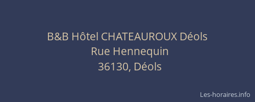 B&B H&ocirc;tel CHATEAUROUX D&eacute;ols