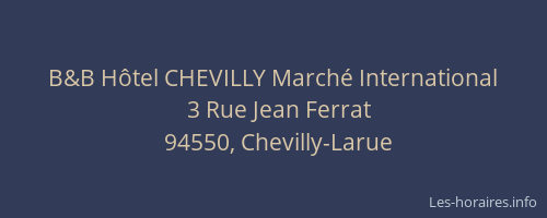 B&B H&ocirc;tel CHEVILLY March&eacute; International