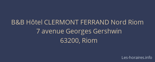 B&B H&ocirc;tel CLERMONT FERRAND Nord Riom