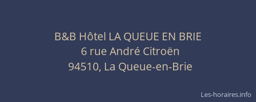B&B H&ocirc;tel LA QUEUE EN BRIE