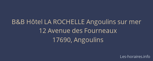 B&B H&ocirc;tel LA ROCHELLE Angoulins sur mer