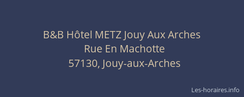 B&B H&ocirc;tel METZ Jouy Aux Arches