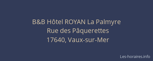 B&B H&ocirc;tel ROYAN La Palmyre
