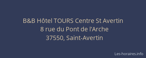 B&B H&ocirc;tel TOURS Centre St Avertin