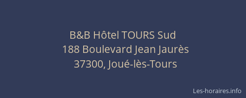 B&B H&ocirc;tel TOURS Sud