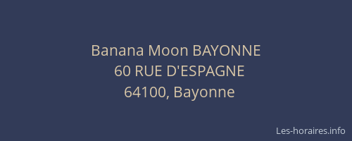 Banana Moon BAYONNE