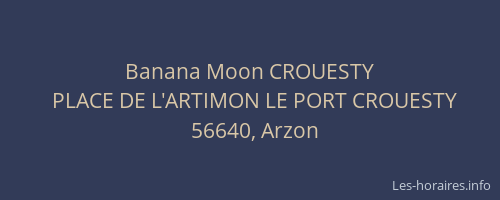 Banana Moon CROUESTY