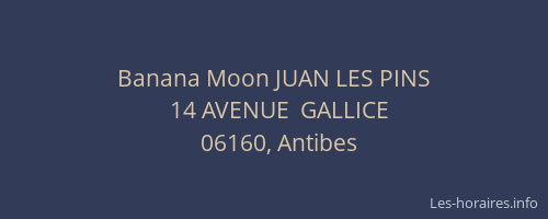 Banana Moon JUAN LES PINS