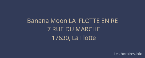 Banana Moon LA  FLOTTE EN RE