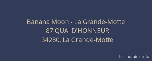 Banana Moon - La Grande-Motte