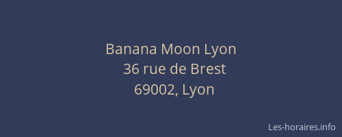 Banana Moon Lyon