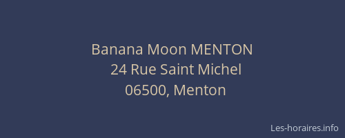 Banana Moon MENTON