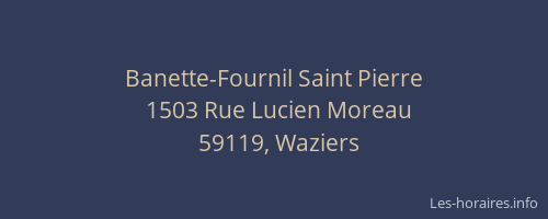 Banette-Fournil Saint Pierre