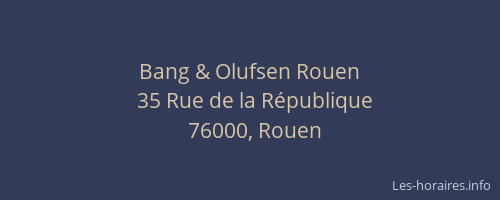 Bang & Olufsen Rouen