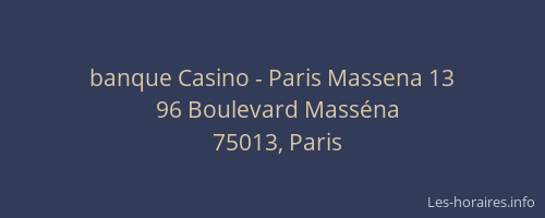 banque Casino - Paris Massena 13
